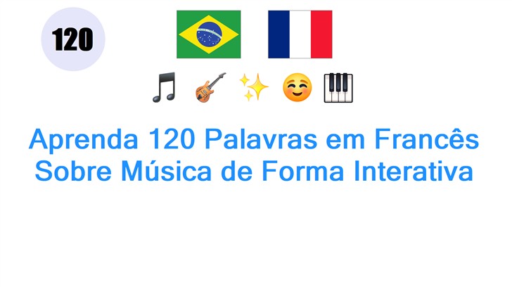 Aprenda 120 Palavras em Francês Sobre Música de Forma Interativa